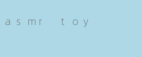 asmr toy